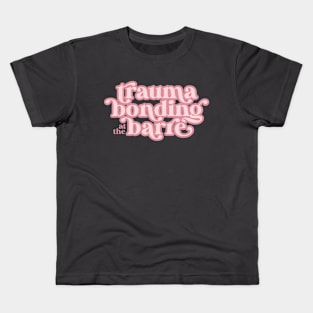 Trauma Bonding at the Barre Ballet Dance Kids T-Shirt